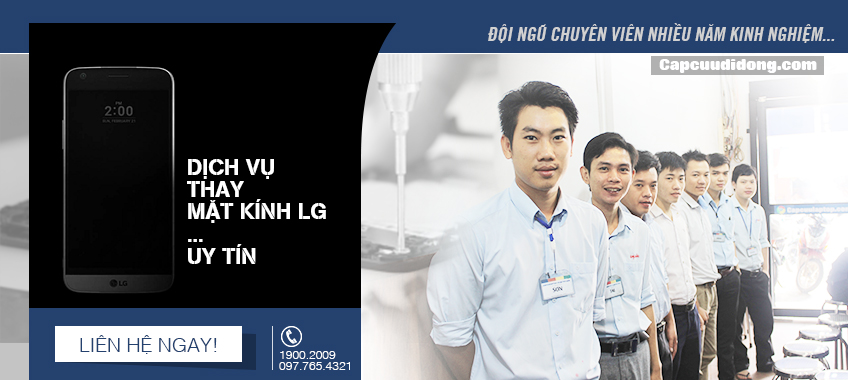 Dịch vụ thay mặt kính LG uy tín