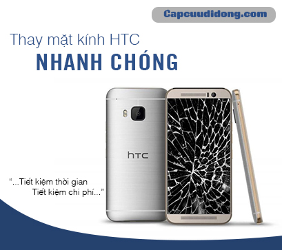 Thay mặt kính HTC lấy liền - tiết kiệm .