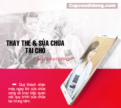 Thay thế sửa chữa tại chỗ mặt kính Oppo